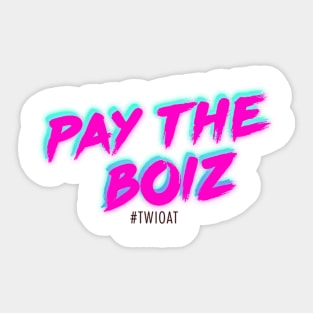 Pay The Boiz Sticker